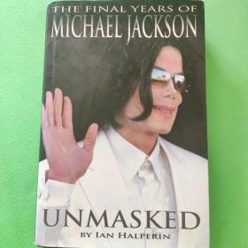 Unmasked: The Final Years of Michael Jackson(揭秘: 迈克尔 杰克逊的最后几年 （传记）)