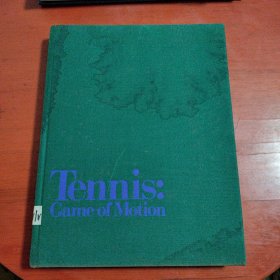 tennis game of motion(英文原版，介绍网球运动的，书皮有水渍印)