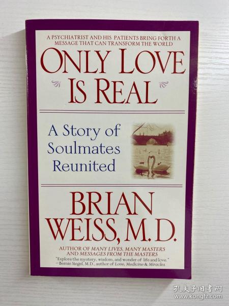 Only Love Is Real：A Story of Soulmates Reunited（正版现货如图）