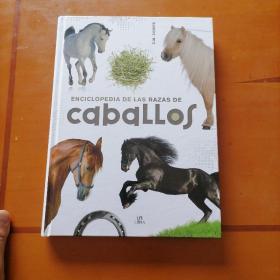 ENCICLOPEDIA DE LAS RAZAS DE ： caballos