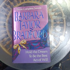 BARBAR A TAYLOR BRADFORD Hold the Dream To Be the Best Act of Will