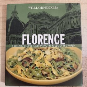 Williams-Sonoma Florence: Authentic Recipes Celebrating the Foods of the World