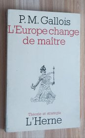 法文书 L'Europe change de maître de Pierre-Marie Gallois (Auteur)