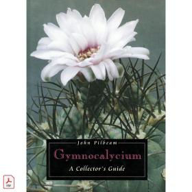 裸萼仙人球收藏指南 Gymnocalycium A Collector’s Guide by John Pilbeam.pdf