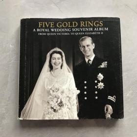 Five Gold Rings: A Royal Wedding Souvenir Album From Queen Victoria to Queen Elizabeth Ⅱ