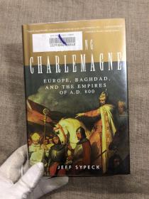 Becoming Charlemagne: Europe, Baghdad, and the Empires of A.D. 800 查理曼 查理大帝【英文版，精装初版毛边本】馆藏书