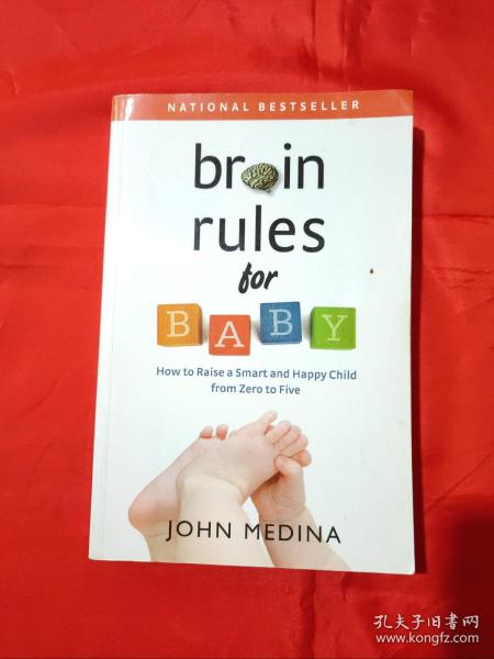 Brain Rules for Baby: How to Raise a Smart and Happy Child from Zero to Five.