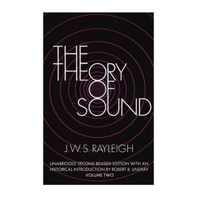 The Theory of Sound, Volume Two 声学 第二卷 Dover物理 J. W. S. Rayleigh