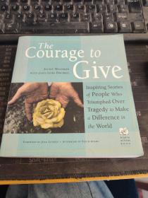 the courage to give