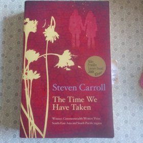 The Time We Have Taken Steven Carroll 英语进口原版小说 2008年富兰克林文学奖获奖作品获得者