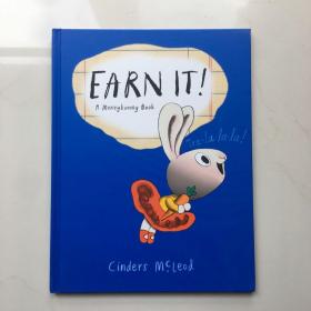 Earn It! A Moneybu Book  英文原版  绘本  精装  英文绘本