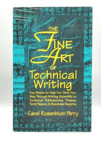 技术写作的艺术 The Fine Art of Technical Writing by Carol Rosenblum Perry（写作）英文原版书