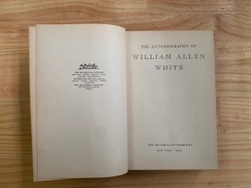 The Autobiography of William Allen White（精装-并附藏书票一枚 1946年版印）