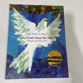 WHY NOAH CHOSE THE DOVE PICTURES BY ERIC CARLE0