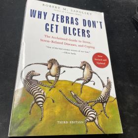 Why Zebras Don't Get Ulcers, Third Edition：The Acclaimed Guide to Stress, Stress-Related Diseases, and Coping