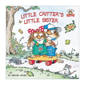 Little Critter's Little Sister: 2-books-in-1 小怪物小毛人的小妹妹 二合一版 儿童绘本