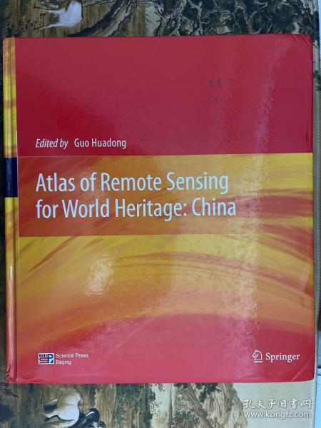 世界遗产遥感图集-中国篇（英文版）Atlas of remote sensing for world heritage:China