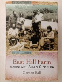East Hill Farm: Seasons with Allen Ginsberg