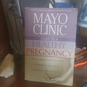 MAYO CLINIC GUIDE TO A HEALTHY PREGNANCY  英文原版