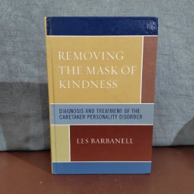 Removing the Mask of Kindness: Diagnosis and Treatment of the Caretaker Personality Disorder【英文原版】