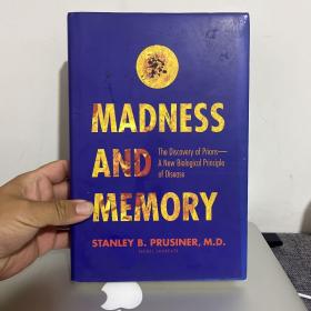 Madness and Memory  The Discovery of Prions - a