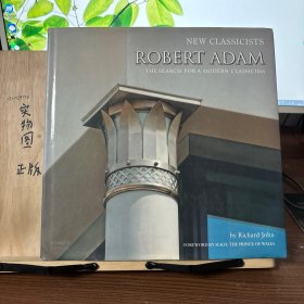 New Classicists: Robert Adam and the Search for a Modern Classicism 进口艺术 新古典主义者：罗伯特 亚当