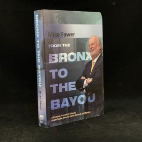 2018年，《从布朗克斯到巴尤：辩护律师史》，配彩色插图，精装，From the Bronx to the Bayou: A Defense Attorney's Odyssey From Charles Evers to Edwin Edwards and Beyond by Mike Fawer