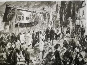 1899年超大幅照相凹版版画《加施泰因游行prozession in gastein》尺寸50*36.8厘米，较深压痕，出自德国画家，阿道夫·门泽尔Adolf Menzel，1815-1905,油画作品，雕刻制版师：19世纪欧洲最著名的摄影师、德国雕刻师，弗朗茨·汉夫施泰格尔（Franz Seraph Hanfstaengl，1804-1877）