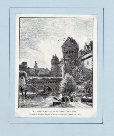 1882年雕刻版画《风景画：比耶夫尔河畔的富热尔城堡》（LE VIEUX CHATEAU DE FOUGERES） -- 这座小城堡建于15世纪下半叶至16世纪初，城堡入口宏伟，入口处碉堡间的护墙上建有突堞，城堡还建有巡逻道和主塔。无论是从建筑材料的选择还是建筑工艺的角度上看，富热尔城堡都完美体现了当地的建筑艺术 -- 后附卡纸30*21厘米，版画纸张17*13.5厘米