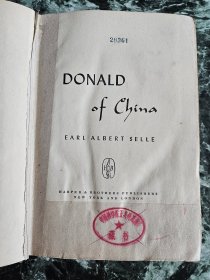 【贴藏书票】Donald of China《神秘顾问——端纳在中国（中文版书名）》(by Earl Albert Selle,美国记者泽勒）,纽约1948年初版，精装21.5*14.5厘米，厚纸374页 ***缺卷首作者像，内封糊纸（见图5）2001年译林出版社出版了中文版