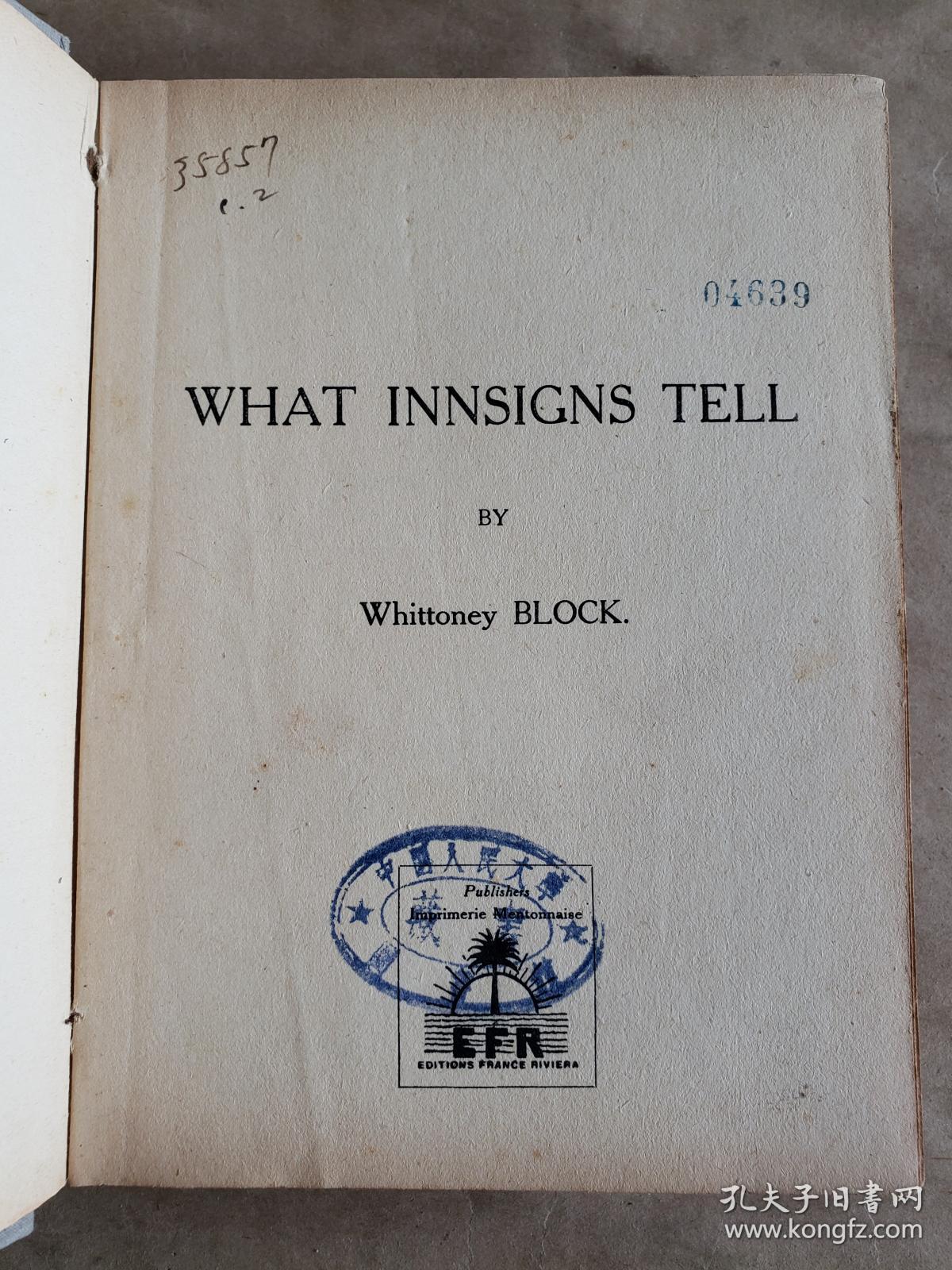 What Inn-Signs Tell!《客栈的招牌告诉你！》(by Whittoney BLOCK)，法国蒙顿1929年出版，精装19*14厘米，350页，内有插图，