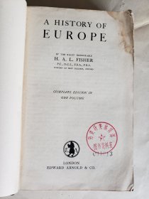 【費希爾代表作】A History of Europe《歐洲史（一卷本）》(by H. A. L.Fisher,英國歷史學家、政治學家，牛津大學新學院院長)，倫敦1936年初版，精裝22*14厘米，好紙1301頁（一厚冊），書內(nèi)地圖30余幅  ***書前右上角有傷，前約80頁右上角有水漬