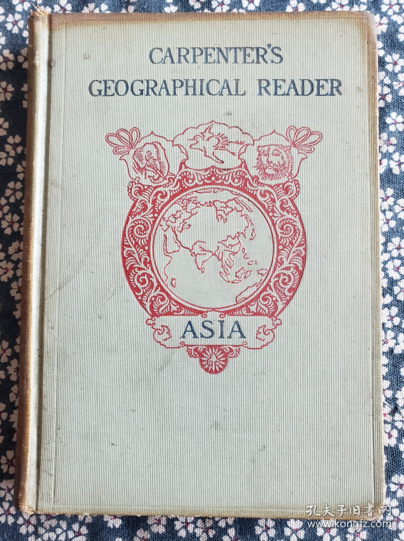 Carpenter's Geographical Reader-ASIA《地理读本-亚洲》（Frank G. Carpenter)，纽约1897年出版，精装19*13厘米，好纸307页, 文中大小插图超180幅，彩色地图8幅（大小不等，全）【第102-161、第257-264页为中国、中国西藏部分，见补图】 ***缺第11、221、245(见图30）、295页(缺4页，中国、中国西藏部分完整)