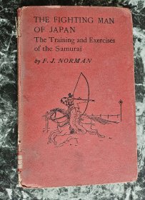 The Fighting Man of Japan,The Training and Exercises of the Samurai《日本武士——武士的训练和练习》(by F. J. Norman)，伦敦1905年初版，精装22*14.5厘米，铜版纸77页，插图32幅