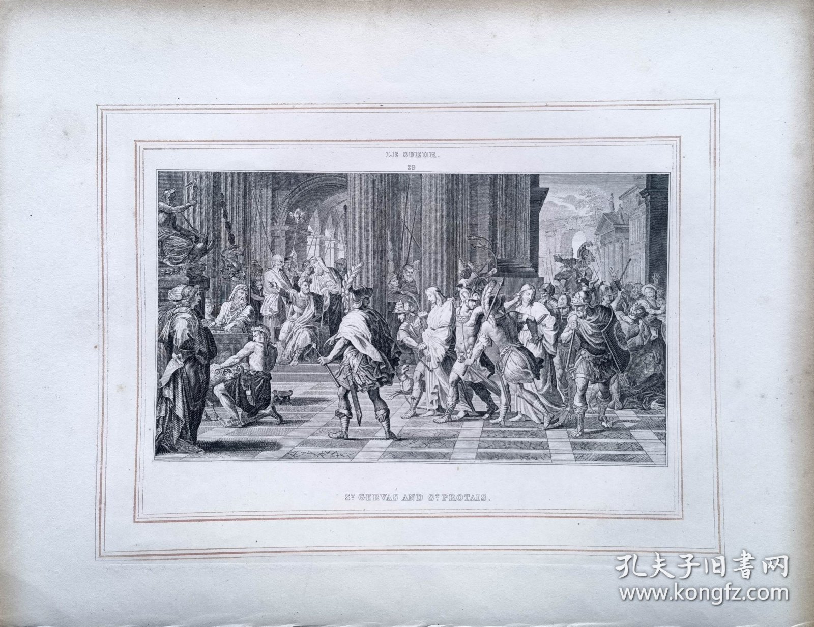1837年“艺术家作品集”系列钢版画《圣热瓦斯和圣普罗塔斯》 —法国画家“尤斯塔什·勒苏厄（Eustache Le Sueur，1617–1655）”作品 尺寸：31x24cm