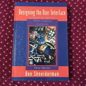 英文原版：designing the user interface: strategies for effective human-computer interaction设计人机界面：有效的人机交互的策略。精装大厚本（近10品）