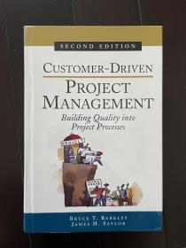 CUSTOMER-DRIVEN PROJECT MANAGEMENT  Building Quality into Projects Process 厚册