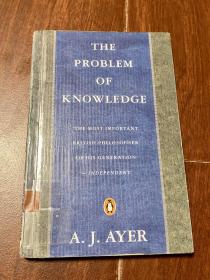 the problem of knowledge艾耶尔 ayer，其时代最重要的英国哲学家。