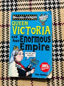 【英文】Horribly Famous Queen Victoria and her Enormous Empire 品相自鉴