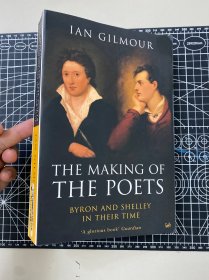 The Making of the Poets : Byron and Shelley in Their Time. ian gilmour. chatto.2002