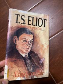 T.S. Eloit， the Philosopher-poet哲学家诗人艾略特