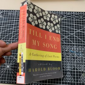 harold bloom. till i end my song. a gathering of last poems.  perennial. 2010.