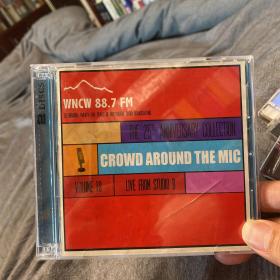 wncw 887fm，crowd around the mic volume 18 the 25th anniversary collection，原版2CD