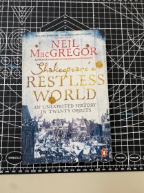 很新】莎士比亚的动荡世界 Shakespeare's Restless World 大英博物馆. neil macgregor.  penguin.