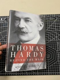 thomas hardy. behind the mask. andrew norman. The History Press; First Edition (July 1, 2011)