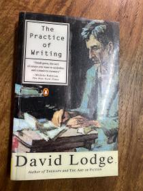 David lodge, the practice of writing 洛奇。品佳如新、外封硬塑。文学理论。