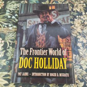 多克·霍利迪的前沿世界 THE FRONTIER WORLD  OF DOC HOLLIDAY 西部牛仔