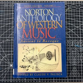 牛津馆退The Norton Anthology of Western Music Vol. II : Classic to Modern. claude palisca.