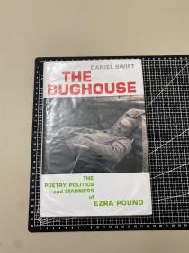 the bughouse, the poetry , politics and madness of ezra pound, 庞德的诗歌、政治和疯狂，daniel swift,  harvill secker, 2017。精装带书衣，品佳。