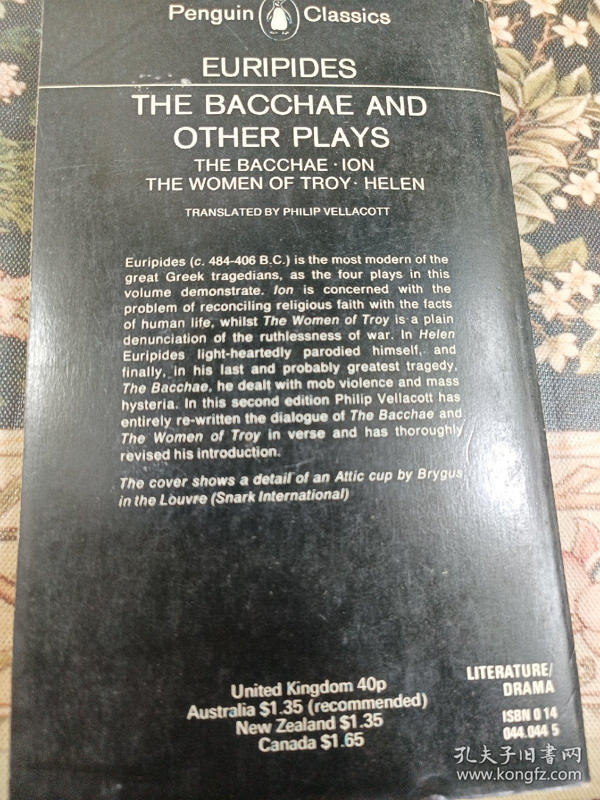 酒神节和其他戏剧 特洛伊女人海伦·巴卡THE BACCHAE AND OTHER PLAYS
ION THE WOMEN OF TROY  HELEN  THE BACCHAE